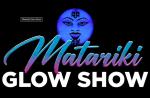 Matariki Glow Show